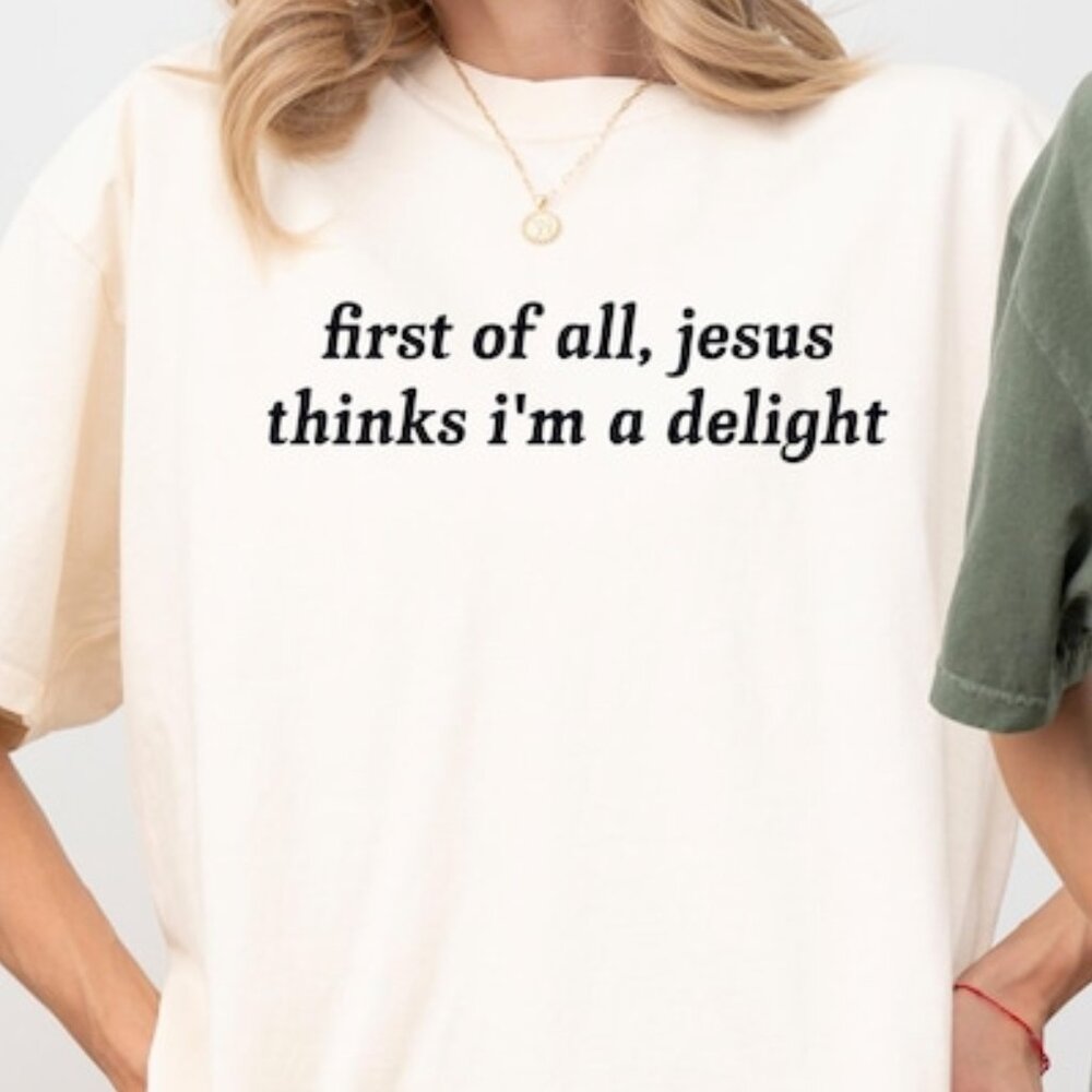 Thinks I'm A Delight Shirt, Humor Quotes Shirt